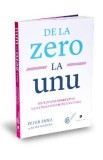 De la zero la unu - Peter Thiel cu Blake Masters