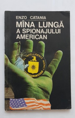 M&amp;acirc;na lungă a spionajului american - Enzo Catania foto