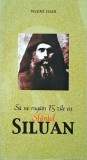 Maxime Egger - Sa ne rugam 15 zile cu Sfantul Siluan