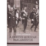 A Horthy-korszak parlamentje - P&uuml;ski Levente