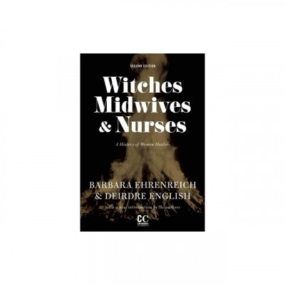 Witches, Midwives &amp;amp; Nurses: A History of Women Healers foto