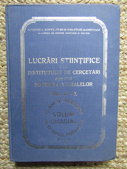 LUCRARI STIINTIFICE ALE INSTITUTULUI DE CERCETARI PENTRU NUTRITIA ANIMALELOR VOL IX-X