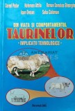 Cumpara ieftin DIN VIATA SI COMPORTAMENTUL TAURINELOR - 2005 - Cornel Podar ($T83)