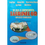DIN VIATA SI COMPORTAMENTUL TAURINELOR - 2005 - Cornel Podar ($T83)