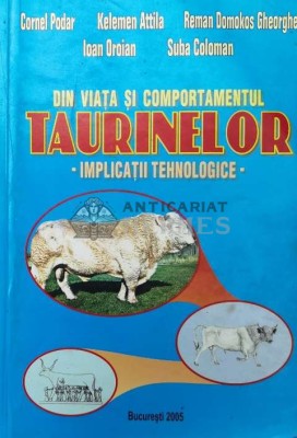 DIN VIATA SI COMPORTAMENTUL TAURINELOR - 2005 - Cornel Podar ($T83) foto