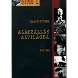Al&aacute;sz&aacute;ll&aacute;s az alvil&aacute;gba - Psycho anal&iacute;zis - B&aacute;ron Gy&ouml;rgy