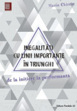 Inegalități cu linii importante &icirc;n triunghi. De la inițiere la performanță, Editura Paralela 45