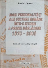 MARI PERSONALITATI ALE CULTURII ROMANE INTR-O ISTORIE A PRESEI BARLADENE 1970-2008-ION N. OPREA-246895 foto