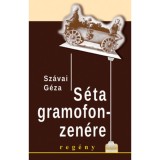 S&eacute;ta gramofonzen&eacute;re - Sz&aacute;vai G&eacute;za