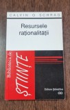 Resursele rationalitatii - Calvin O. Schrag