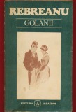 Liviu Rebreanu, "Golanii. Nuvele si schite." - Editura Albatros -1984