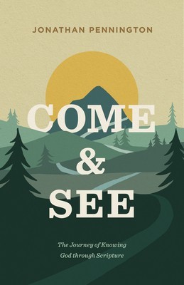 Come and See: The Journey of Knowing God Through Scripture foto