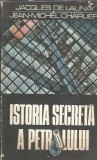 Istoria secreta a petrolului - Jacques de Launay