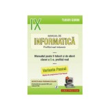 INFORMATICA, Manual pentru clasa a 9-a Intensiv sau clasa a 10-a Real. Pascal - Sorin Tudor