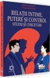 Relatii intime, putere si control. Studii si cercetari - Valentina Rujoiu, Octavian Rujoiu