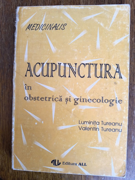 Acupunctura in obstretica si ginecologie - Luminita Tureanu / R2S