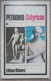 Satyricon - Petroniu, Univers 1995, Clasicii Literaturii Universale, Roman, Literatura Romana