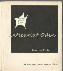 Antologia Oraselului Spoon River - Edgar Lee Masters - Tiraj: 4460 Exemplare foto