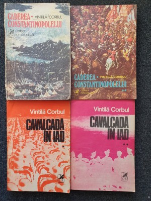 CADEREA CONSTANTINOPOLELUI + CAVALCADA IN IAD - Vintila Corbul (4 volume) foto