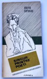 Marin Sorescu - Singur printre poeti - dedicatie autograf 1972