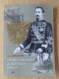 Cronica militara a judetului Vaslui- Constantin Chiper