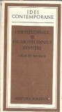 Certitudinile si Incertitudinile Stiintei - Louis de Broglie, Carte Filosofie Eseistica Editie 1980