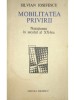 Silvian Iosifescu - Mobilitatea privirii - Naratiunea in secolul al XX-lea (Editia: 1976)