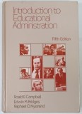 INTRODUCTION TO EDUCATIONAL ADMINISTRATION by ROBERT G. CAMPBELL ...RAPHAEL O . NYSTRAND , 1977