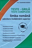 Cumpara ieftin Limba rom&acirc;nă. Admitere &icirc;nvățăm&acirc;nt superior. Teste-grilă. Teste complexe - 2001 - Mariana Badea (J457)