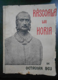 Octavian Beu - Rascoala lui Horia (1935, cu 105 Ilustratiuni)