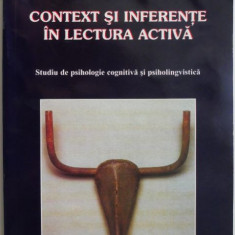 Context si interferente in lectura activa. Modele teoretice si cercetari experimentale. Studiu de psihologie cognitiva si psiholingvistica – Anca Mano