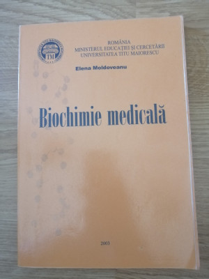 Biochimie medicala - Elena Moldoveanu, Ed. Universitatii Titu Maiorescu ; 2003 foto