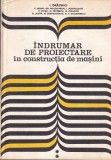 I. Draghici - Indrumar de proiectare in constructia de masini, volumul 2