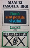 Cumpara ieftin Doua sunt portile visului - 1990 - Manuel Vasquez Bigi ($I255)