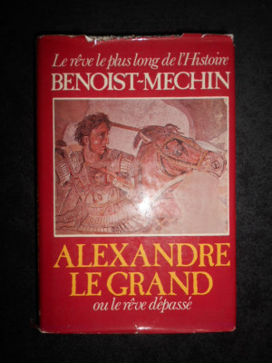 Alexandre le Grand OU LE REVE DEPASSE 356-323 avant Jesus-Christ, ed. cartonata foto