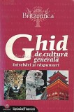 Cumpara ieftin Ghid De Cultura Generala. Intrebari Si Raspunsuri - Encyclopedia Britannica