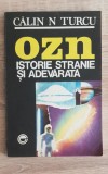 OZN Istorie stranie și adevărată - Călin N. Turcu