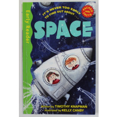 IT&#039;S NEVER TOO EARLY TO FIND OUT ABOUT ...SPACE by TIMOTHY KNAPMAN , illustrated by KELLY CANBY , 2015