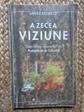 A zecea viziune - Continuarea din Profetiile de la Celestine - James Redfield