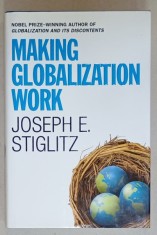 MAKING GLOBALIZATION WORK by JOSEPH E. STIGLITZ , 2006 foto