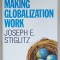 MAKING GLOBALIZATION WORK by JOSEPH E. STIGLITZ , 2006