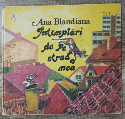 Intamplari de pe strada mea - Ana Blandiana// ilustratii Doina Botez foto