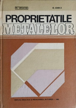 PROPRIETATILE METALELOR-M. URSACHE, D. CHIRCA