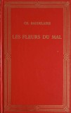Les Fleurs du Mal, Charles Baudelaire, Ed. Prietenii Cartii 1992, Franceza, Poezie, Hardcover