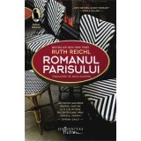 Romanul Parisului - Ruth Reichl