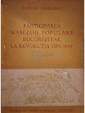 Florian Georgescu - Participarea maselor populare Bucurestene la Revolutia din 1848 (Editia: 1961)