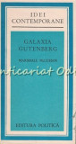 Cumpara ieftin Galaxia Gutenberg - Marshall McLuhan