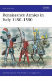 Renaissance Armies in Italy 1450-1550 - Gabriele Esposito