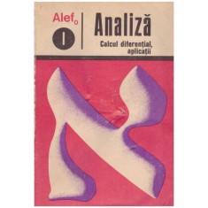 Autor colectiv - Analiza - calcul diferential vol.1, calcul integral
