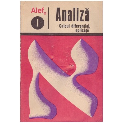 Autor colectiv - Analiza - calcul diferential vol.1, calcul integral foto